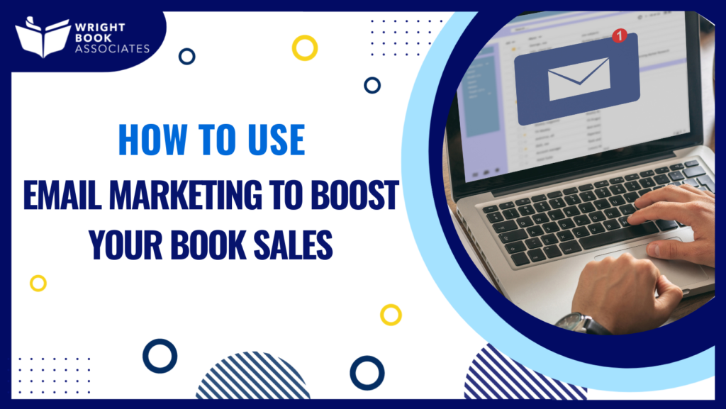 How to Use Email Marketing to Boost Your Book Sales