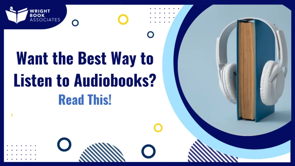 Best Way to Listen to Audiobooks