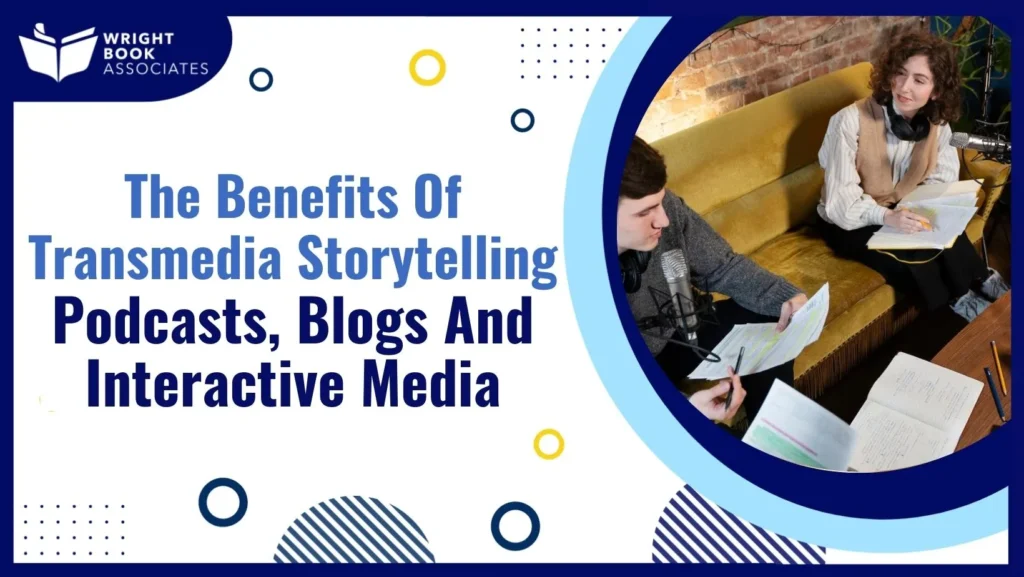 transmedia storytelling benefits